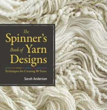 Spinner's Book of Yarn Designs : The Techniques for Creating 80 Yarns