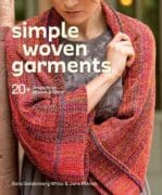 Simple Woven Garments : 20+ Projects to Weave and Wear
