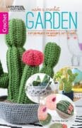 Make A Crochet Garden - Cactus & Succulents