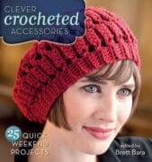 Clever Crochet Accessories: 25 Weekend Projects