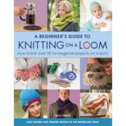 A Beginner's Guide to Knitting on a Loom