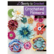 20 To Crochet: Crocheted Flowers