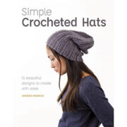 Simple Crochet Hats : 15 Beautiful Designs to Create with Ease