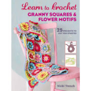 Learn to Crochet Granny Squares and Flower Motifs