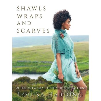 Shawls, Wraps and Scarves: 21 Elegant and Graceful Hand-Knit Patterns