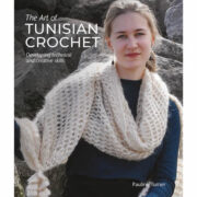 The Art of Tunisian Crochet