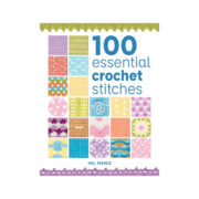 100 Essential Crochet Stitches