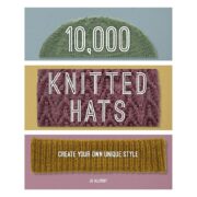 10,000 Knitted Hats: Create Your Own Unique Style