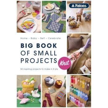 Patons Big Book Of Small Projects Knit 1322