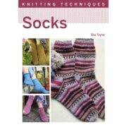Knitting Techniques Socks By Rita Taylor