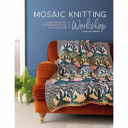Mosaic Knitting Workshop: Modern Geometric Accessories for You and Your Home