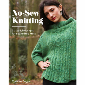 No-Sew Knitting: 21 Stylish Designs For Seam-Free Knits